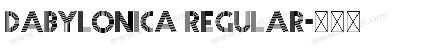 Dabylonica Regular字体转换 Dabylonica Regular字体转换